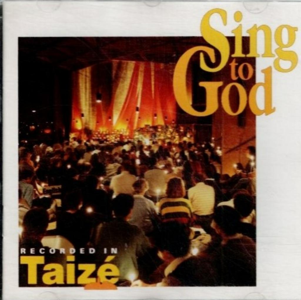 cd  **    -   Taizé – Sing To God, Enlèvement ou Envoi