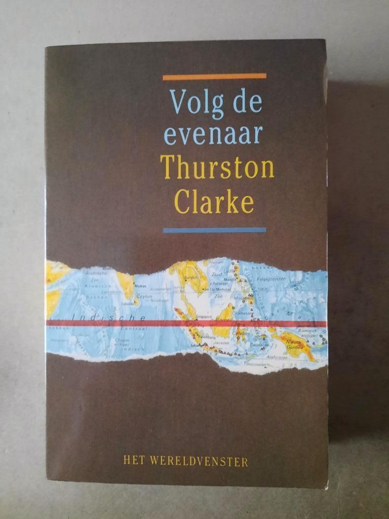 Volg de evenaar, door Thurston Clarke., Ophalen of Verzenden, Zo goed als nieuw
