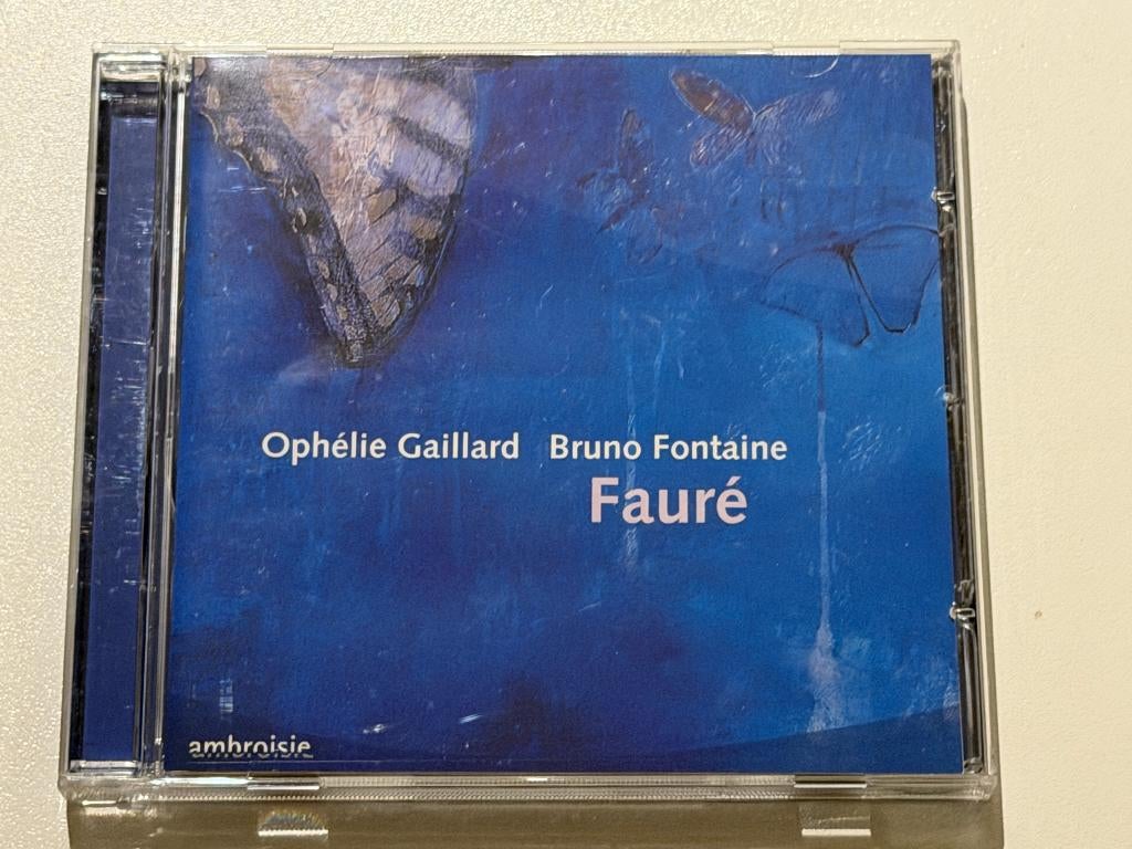 Fauré - Ophélie Gaillard, Bruno Fontaine – Fauré, Enlèvement ou Envoi