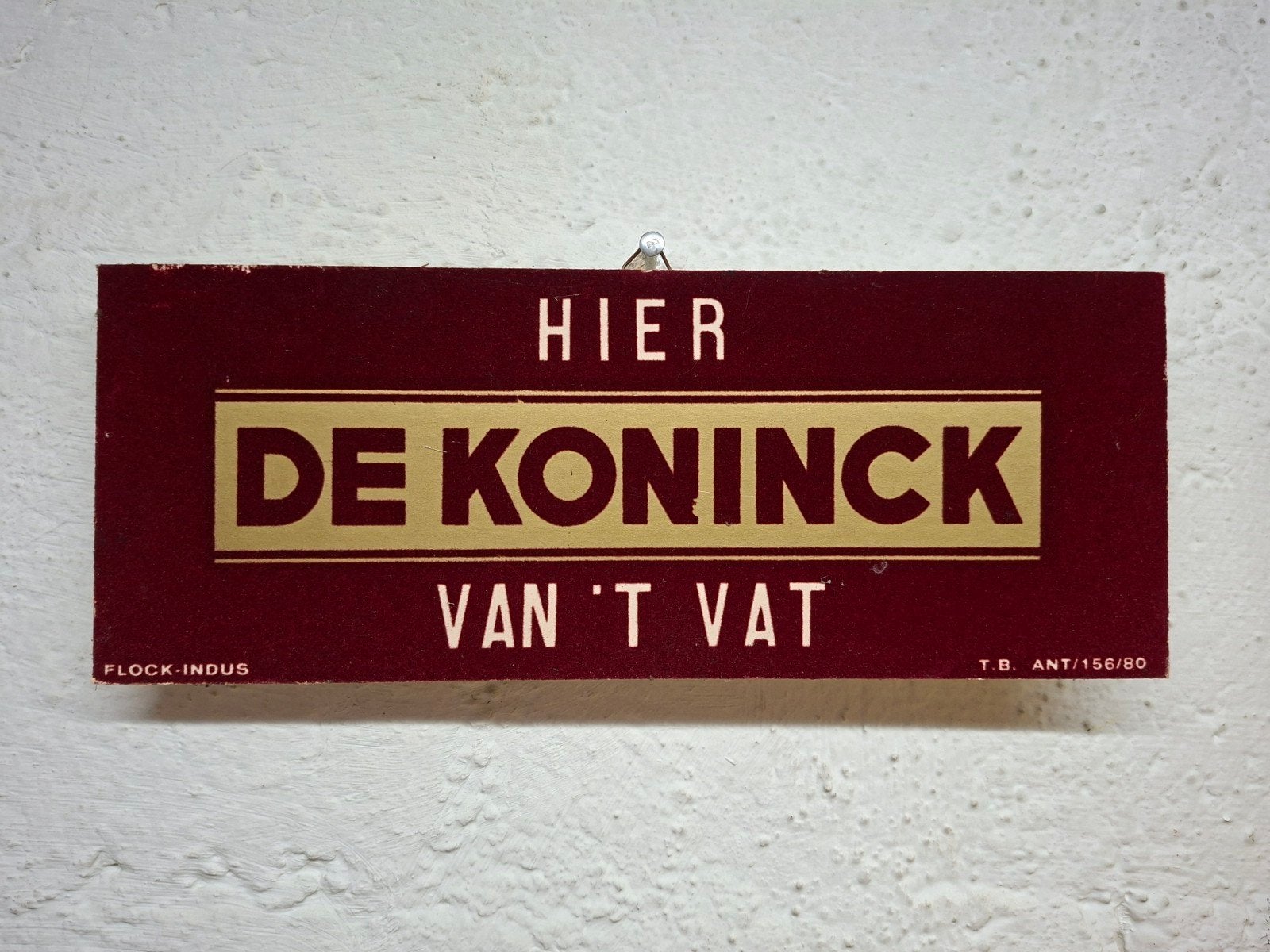 Fluweel reclame plaatje Hier De Koninck van 't vat  1980, Ophalen of Verzenden, Gebruikt, Reclamebord