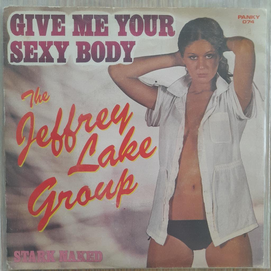 The Jeffrey Lake Group - Donne-moi ton corps sexy 7", Enlèvement ou Envoi, Utilisé, Pop, 7 pouces