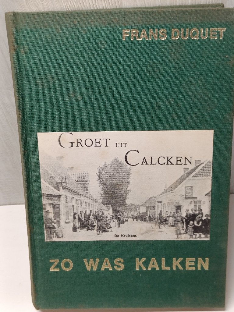 Zo was Kalken Frans Duquet, Ophalen of Verzenden, Zo goed als nieuw