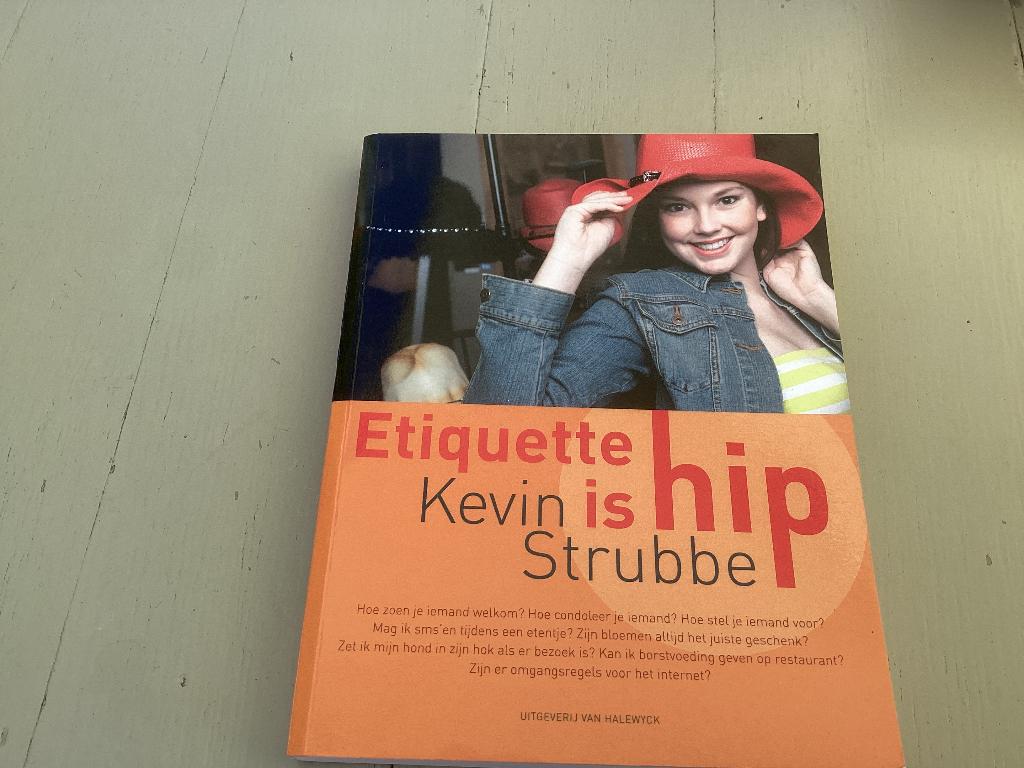 Etiquette is HIP. Kevin Strubbe, Boeken, Ophalen of Verzenden, Zo goed als nieuw