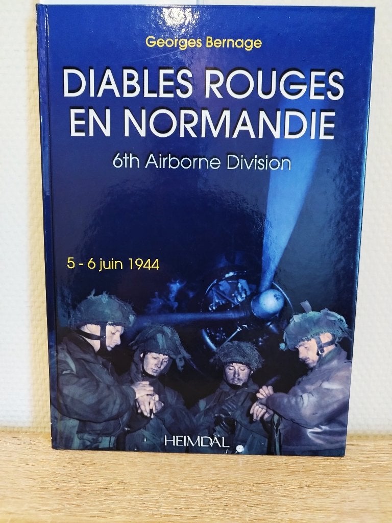 Diables rouges en Normandie 6th Airborne Division 15€, Boeken, Verzenden, Tweede Wereldoorlog, Zo goed als nieuw, Georges Bernage