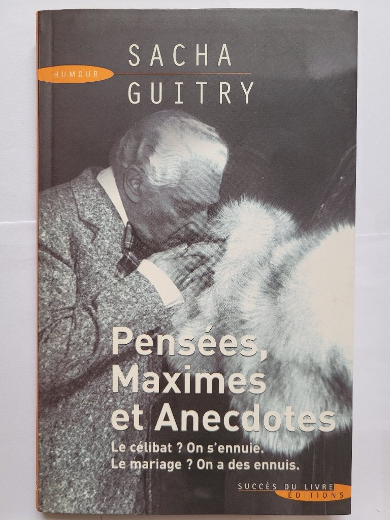 Sacha Guitry: gedachten, stelregels en anekdotes 2007, Boeken, Humor, Ophalen of Verzenden, Zo goed als nieuw