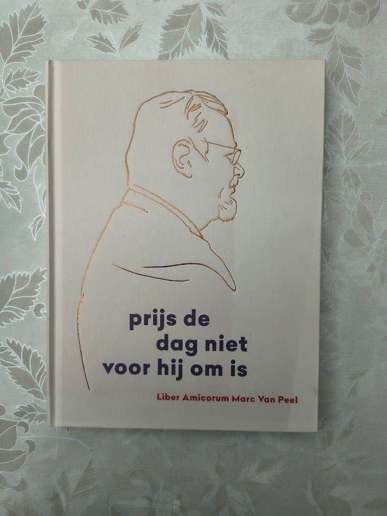 Marc Van Peel – "Prijs de dag niet voor hij om is", Ophalen of Verzenden, 20e eeuw of later, Zo goed als nieuw
