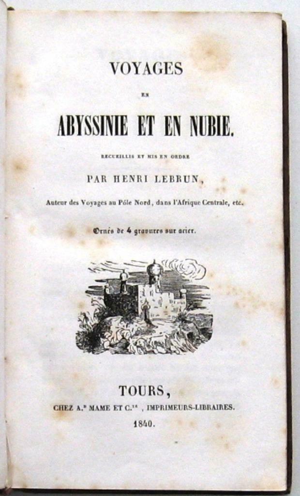 Voyages en Abyssinie et en Nubie 1840 Lebrun - Afrika, Ophalen of Verzenden