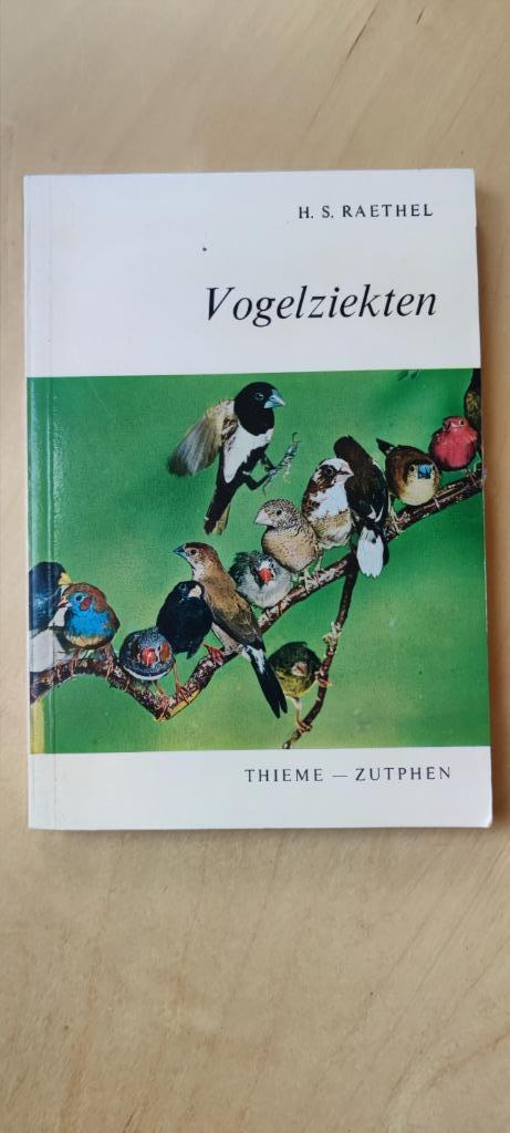 Vogelziekten - Thieme Zutphen, H.S. Raethel nieuwstaat, Boeken, Ophalen of Verzenden, Zo goed als nieuw, Vogels