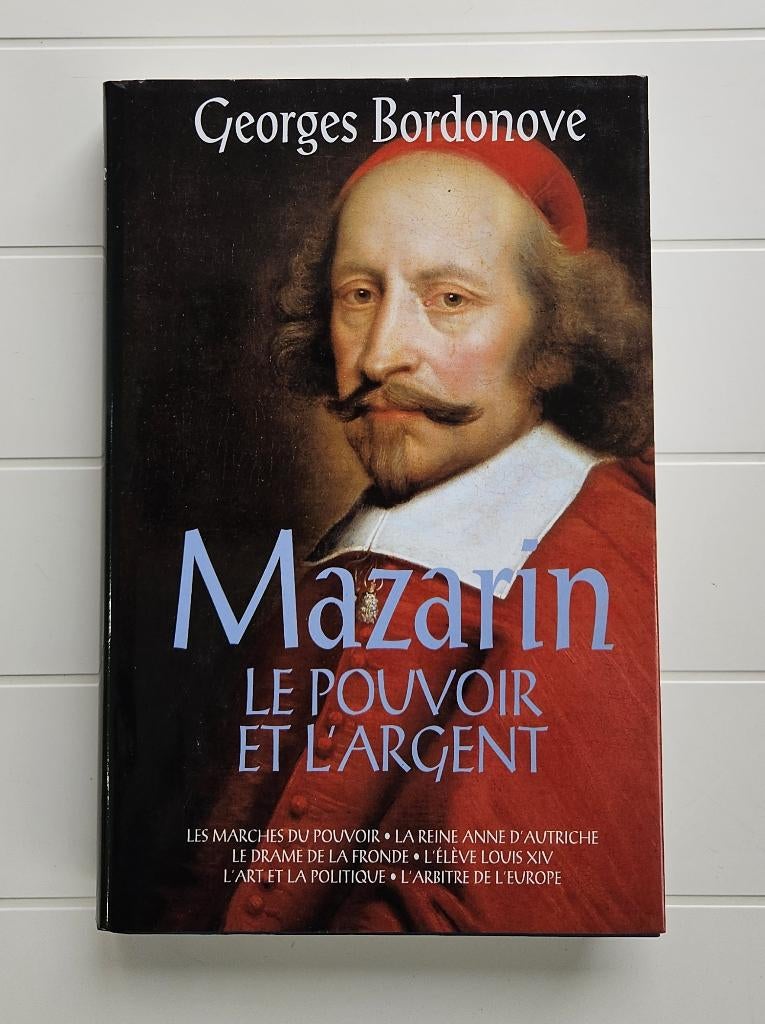 Mazarin - Le pouvoir et l'argent, Enlèvement ou Envoi, Comme neuf, Georges Bordonove, Europe