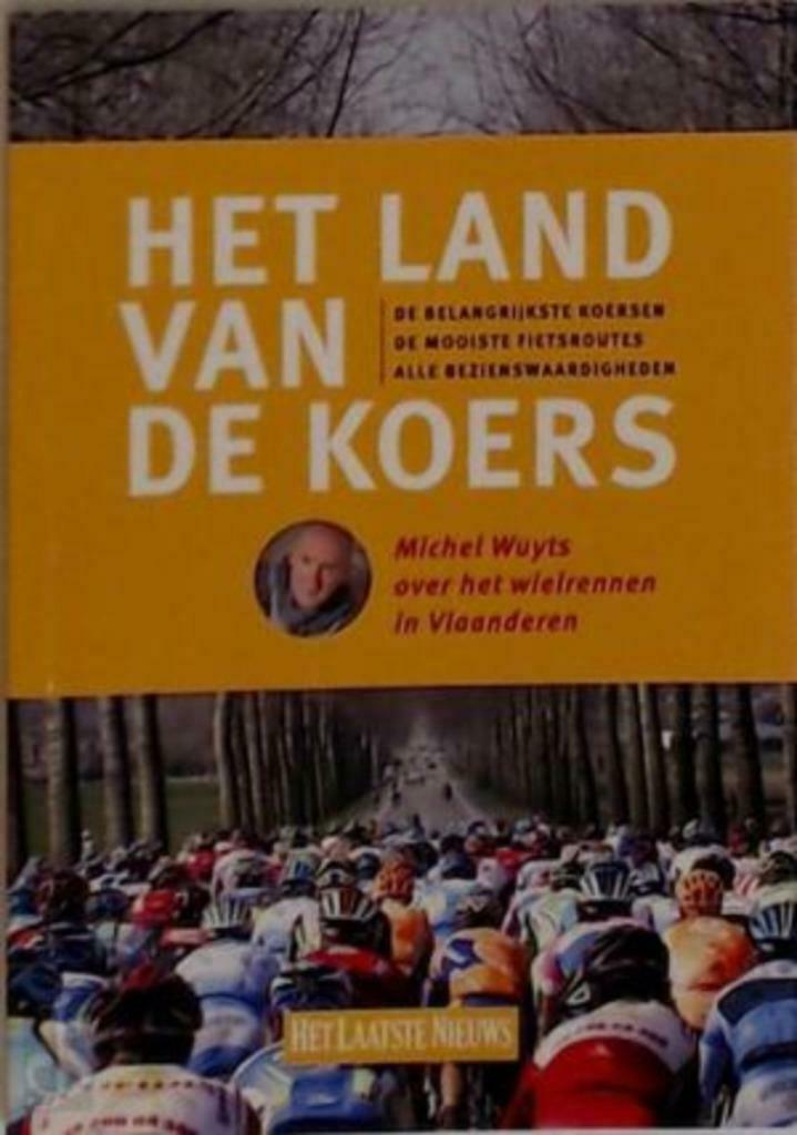 Michel Wuyts - Het land van de koers (2012) (A), Verzenden, Nieuw, Lopen en Fietsen