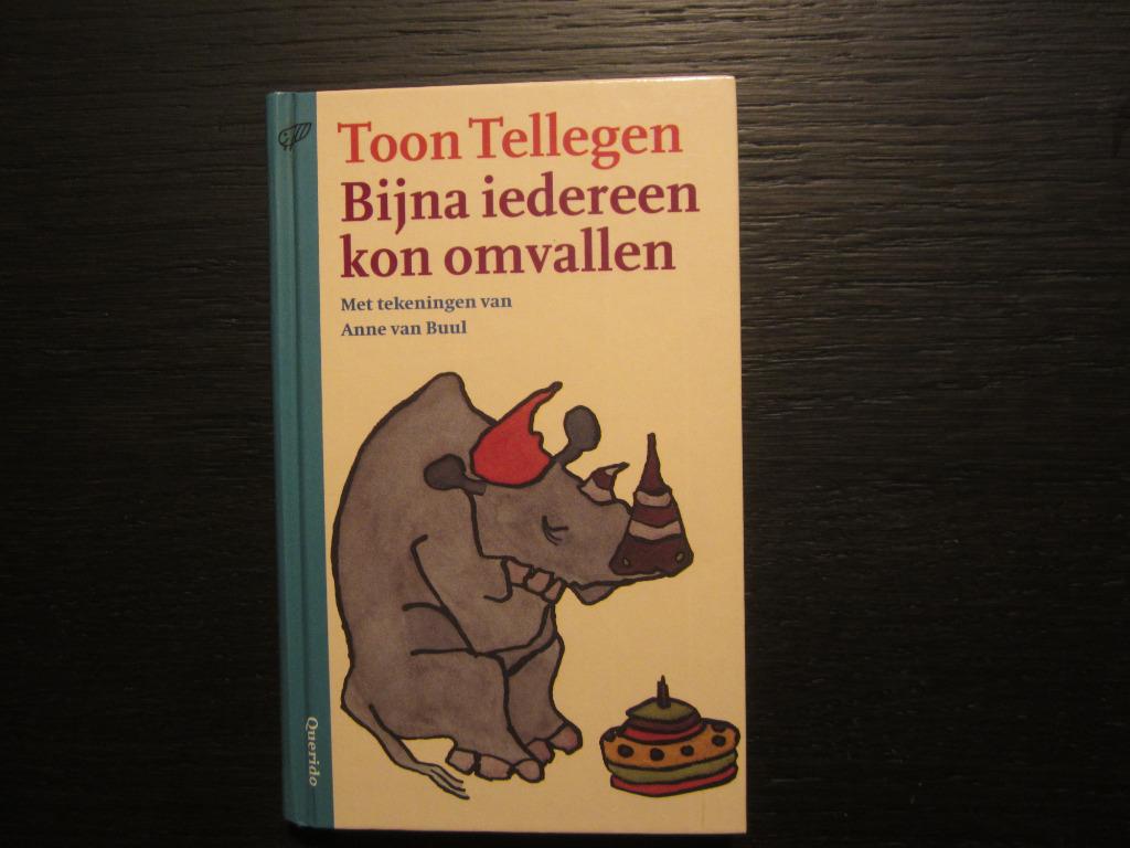 Bijna iedereen kon omvallen  -Toon Tellegen-, Boeken, Ophalen of Verzenden, België
