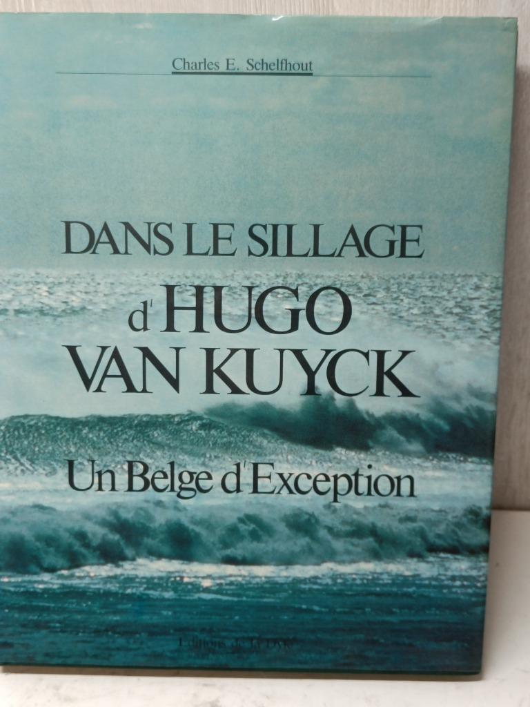 Dans le sillage d'Hugo Van Kuyck Charles E. Schelfhout, Enlèvement ou Envoi, Comme neuf