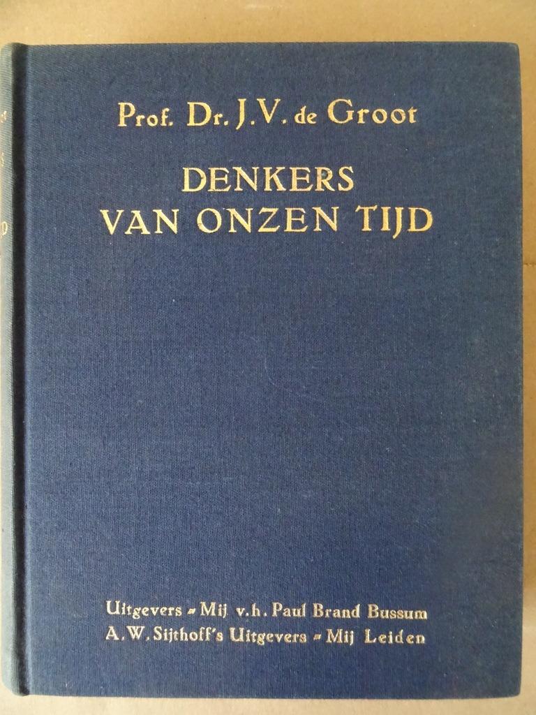Prof. Dr. J. V. de Groot Denkers van onzen tijd 1918 Rare!, Livres, Philosophie, Comme neuf, Général, Enlèvement ou Envoi