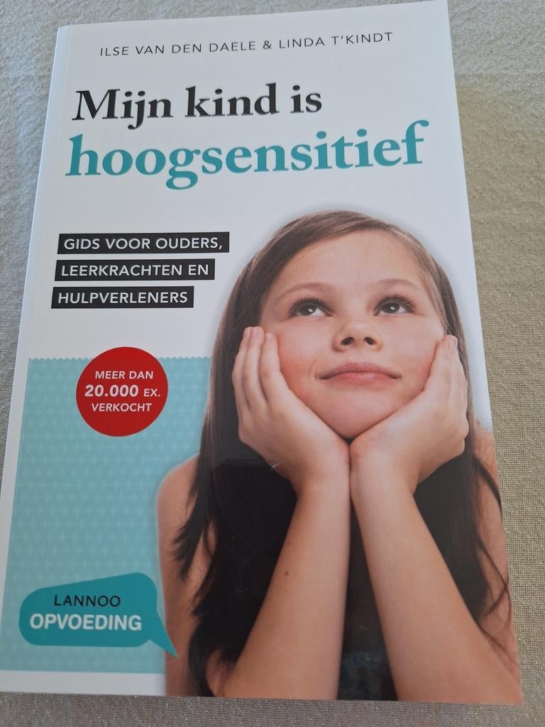Ilse Van den Daele - Mijn kind is hoogsensitief, Boeken, Ophalen of Verzenden, Zo goed als nieuw, Ilse Van den Daele; Linda T'Kindt
