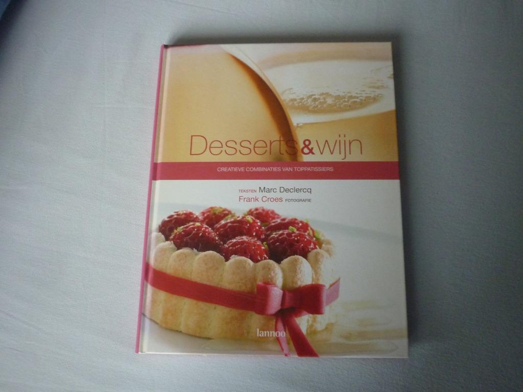 Desserts & Wijn - Marc Declercq en Frank Croes, Boeken, Kookboeken, Marc Declercq, Nieuw, Ophalen of Verzenden, Europa