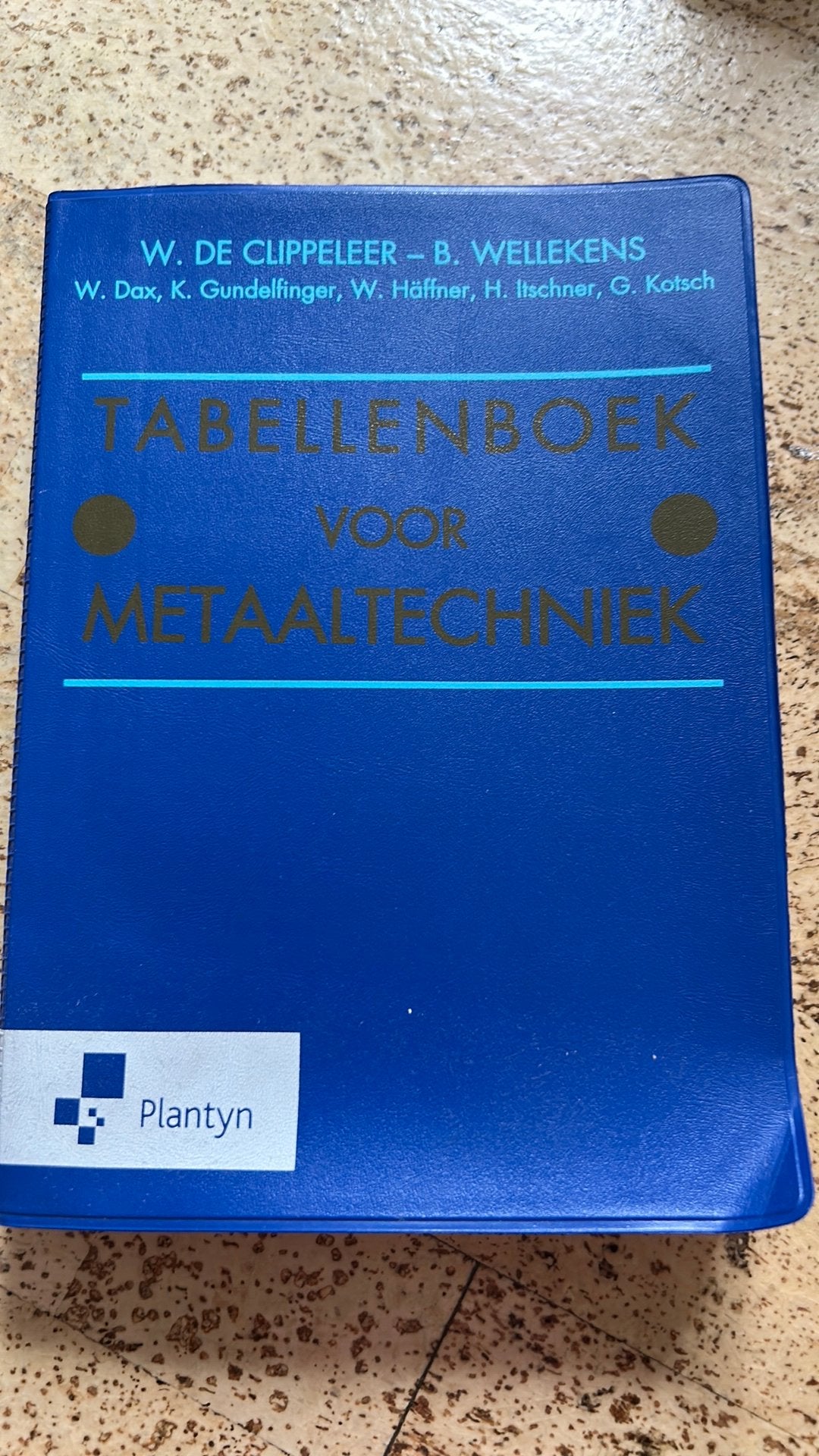 Benny Wellekens - Tabellenboek voor metaaltechniek, Boeken, Ophalen, Benny Wellekens; W. de Clippeleer