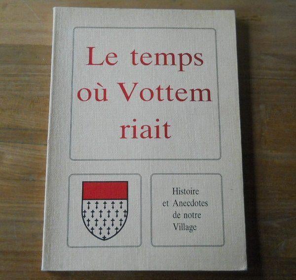 Le temps où Vottem riait Histoire et Anecdotes - Herstal, Boeken, Geschiedenis | Nationaal, Gelezen, Ophalen of Verzenden