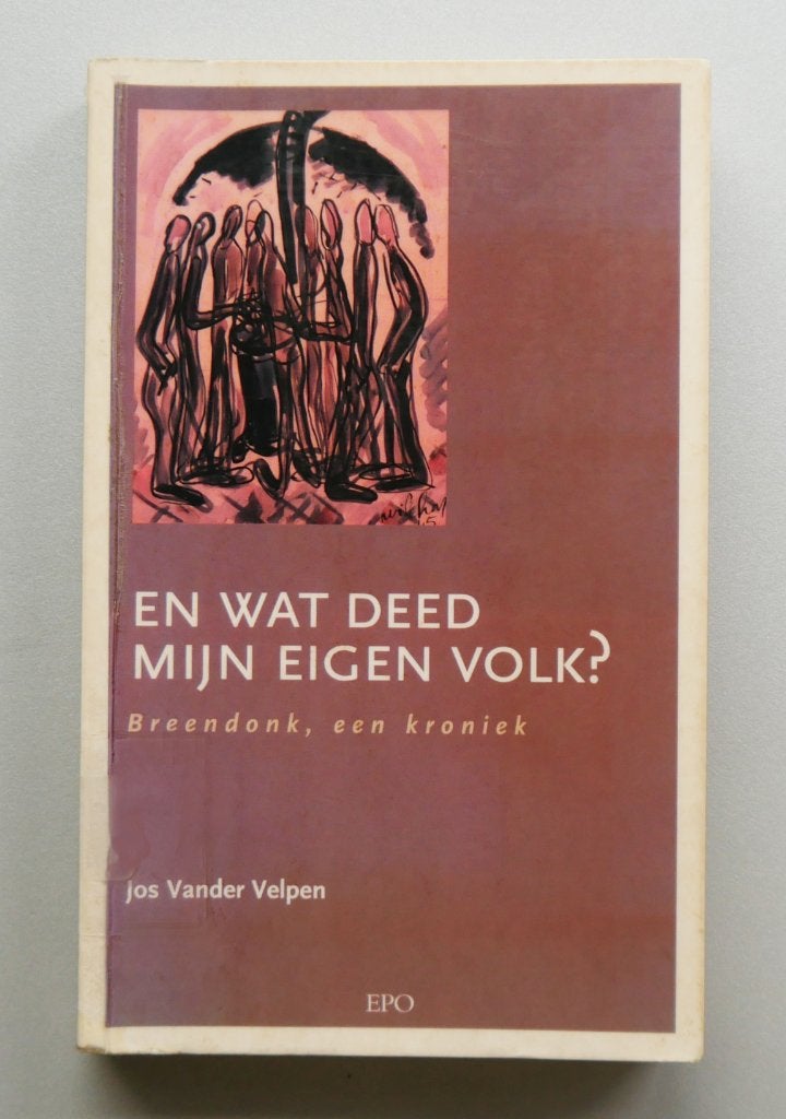 En wat deed mijn eigen volk?: Breendonk, een kroniek, Ophalen of Verzenden, Tweede Wereldoorlog, Zo goed als nieuw