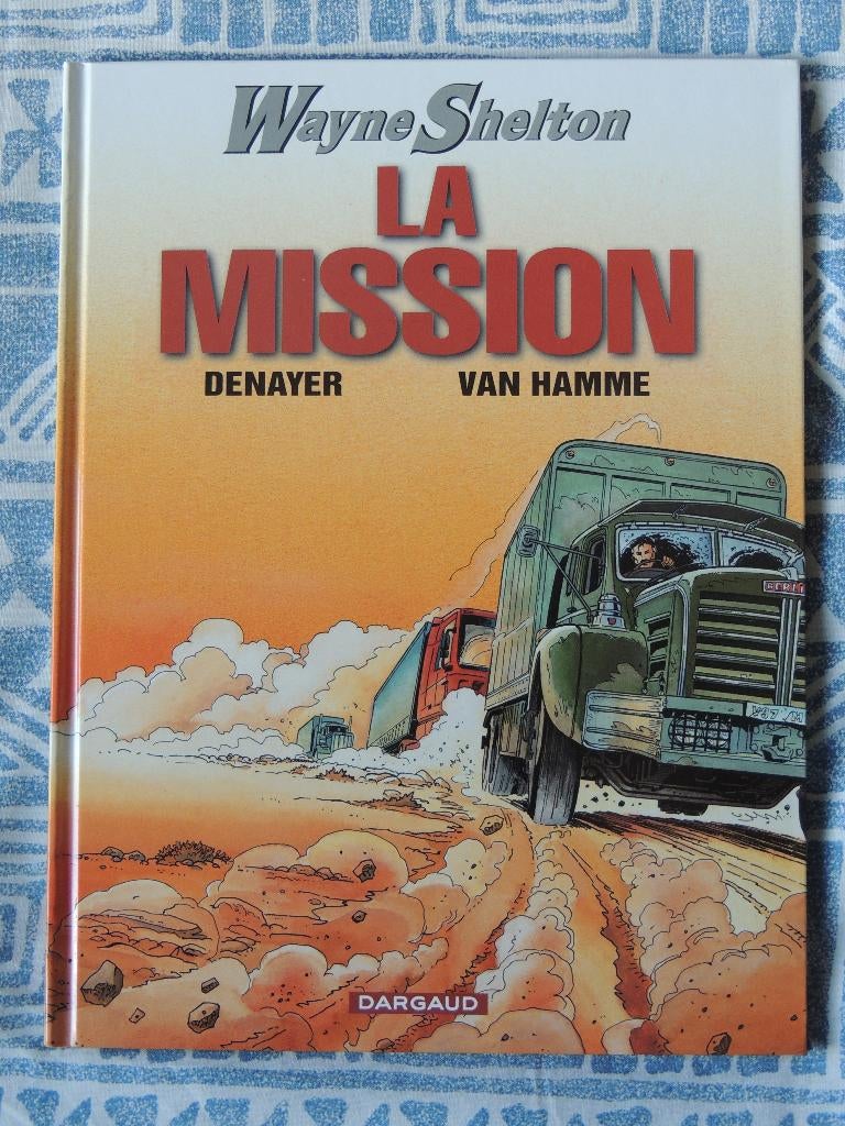 Wayne Shelton 1 La mission, couverture rigide, Jean Van Hamme, Enlèvement ou Envoi, Une BD, Utilisé