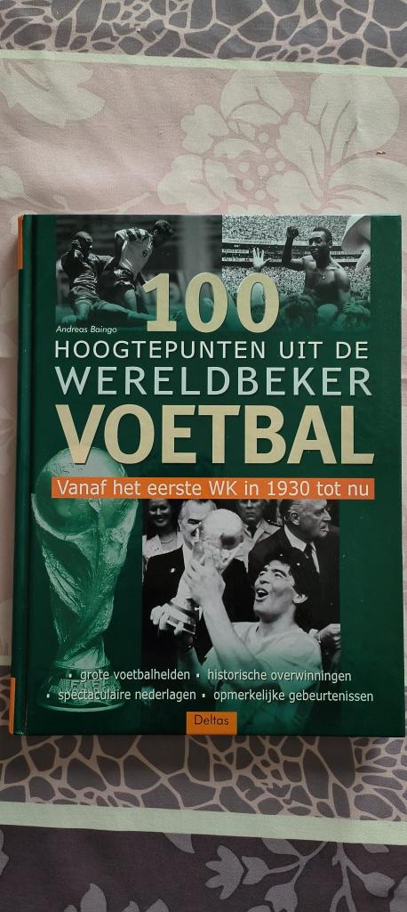 Boek "100 Hoogtepunten uit de Wereldbeker Voetbal", Boeken, Sportboeken, Ophalen of Verzenden, Gelezen, Deltas, Balsport