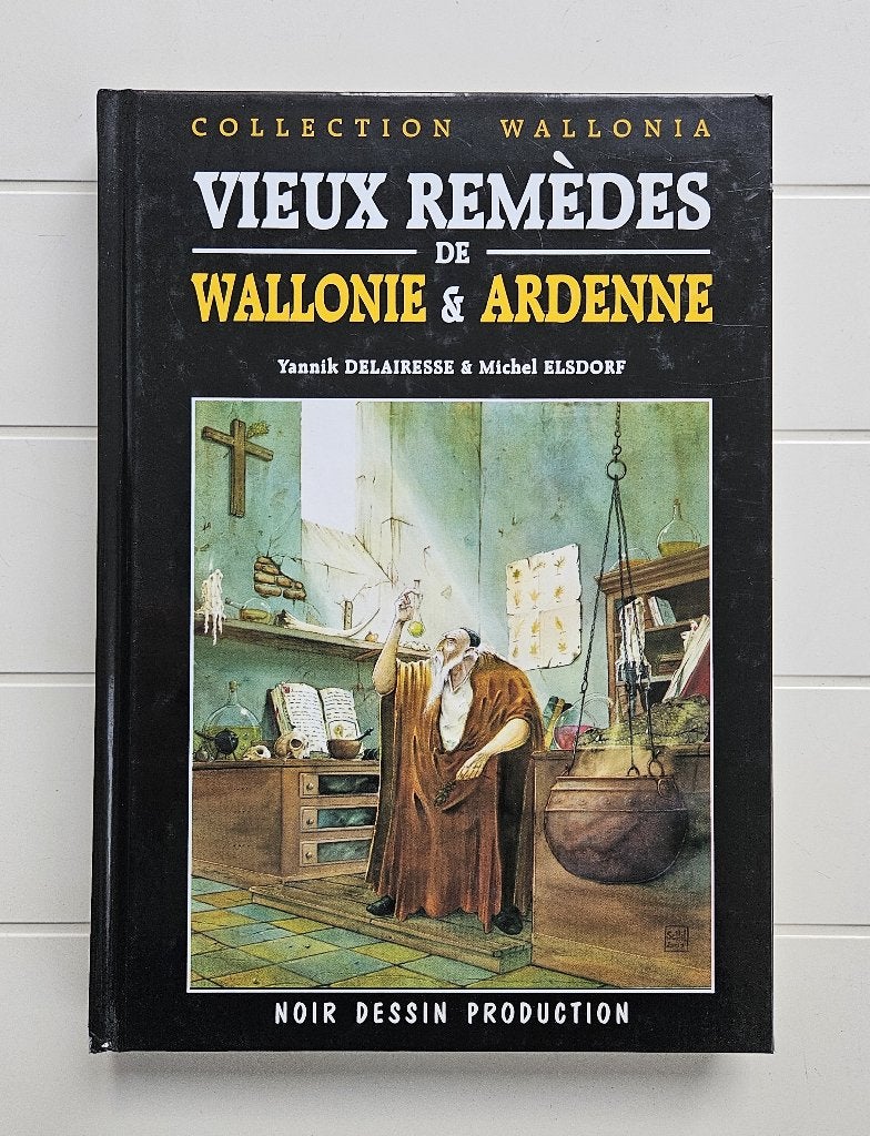 Vieux Remèdes de Wallonie et Ardenne, Livres, Enlèvement ou Envoi, Utilisé, Yannik Delairesse
