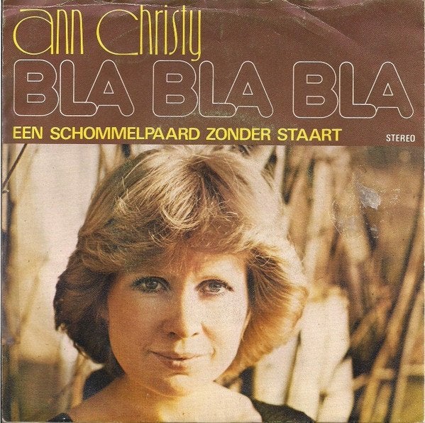 7" Ann Christy – Bla Bla Bla, 7 inch, Ophalen of Verzenden, Zo goed als nieuw, Nederlandstalig