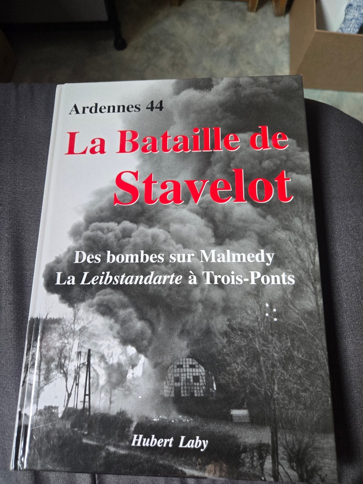 Ardennes 44 la bataille de Stavelot édition 2006, Hubert Laby, Comme neuf, Enlèvement, 20e siècle ou après