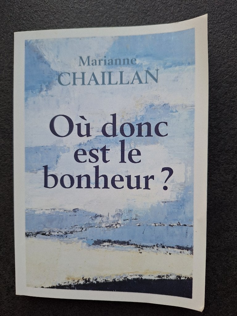 Où donc est le bonheur ? - Marianne Chaillan, Marianne Chaillan, Enlèvement, Général, Comme neuf