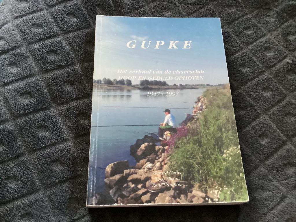 Gupke : het verhaal v.de vissersclub Hoop en Geduld Ophoven, Ophalen of Verzenden