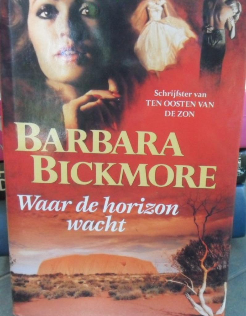 Waar de horizon wacht, Barbara Bickmore, Boeken, Ophalen of Verzenden, Zo goed als nieuw