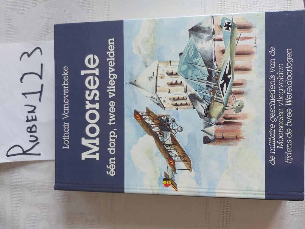 Moorsele één dorp, twee vliegvelden oorlog, Enlèvement ou Envoi, Deuxième Guerre mondiale, Comme neuf