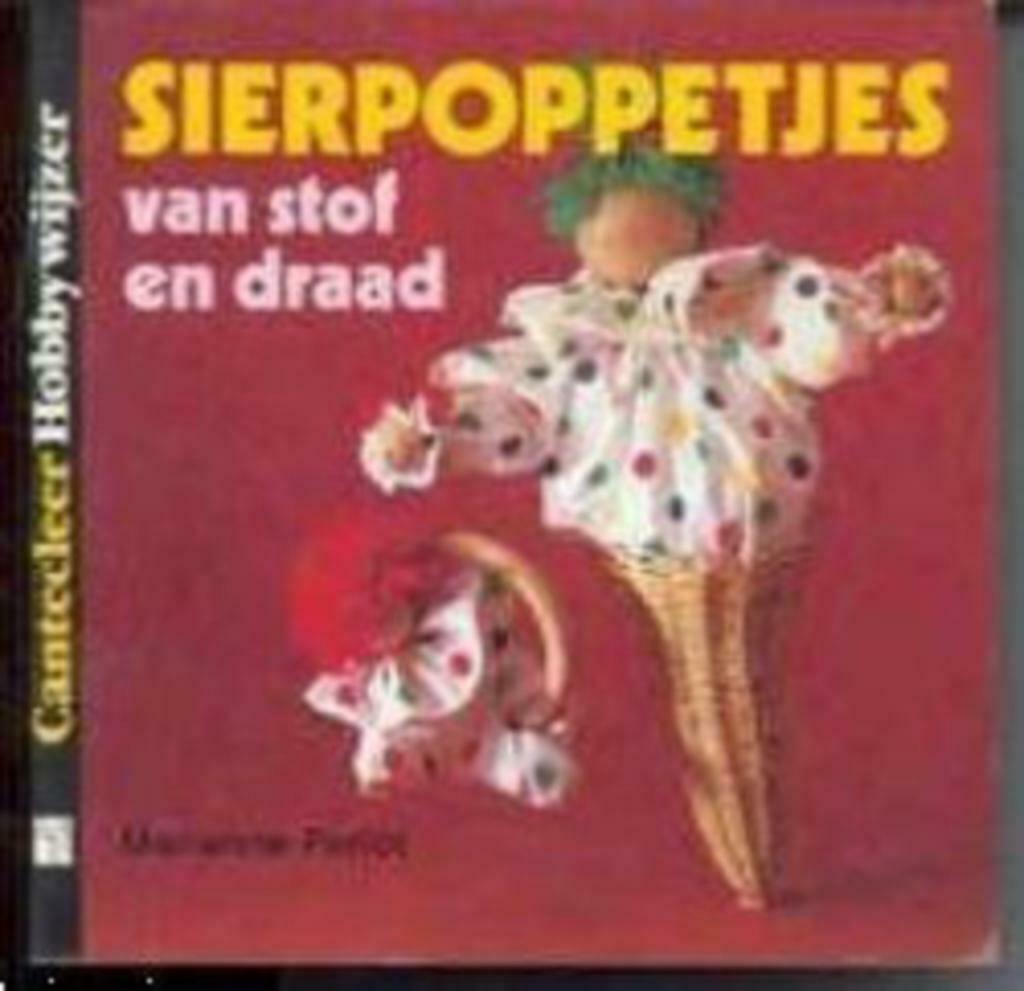 Sierpoppetjes van stof en draad, Livres, Enlèvement ou Envoi, Utilisé, Fabrication de poupées