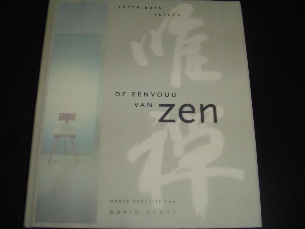 De eenvoud van Zen - David Scott, Boeken, Filosofie, Ophalen of Verzenden, Zo goed als nieuw, Praktische filosofie