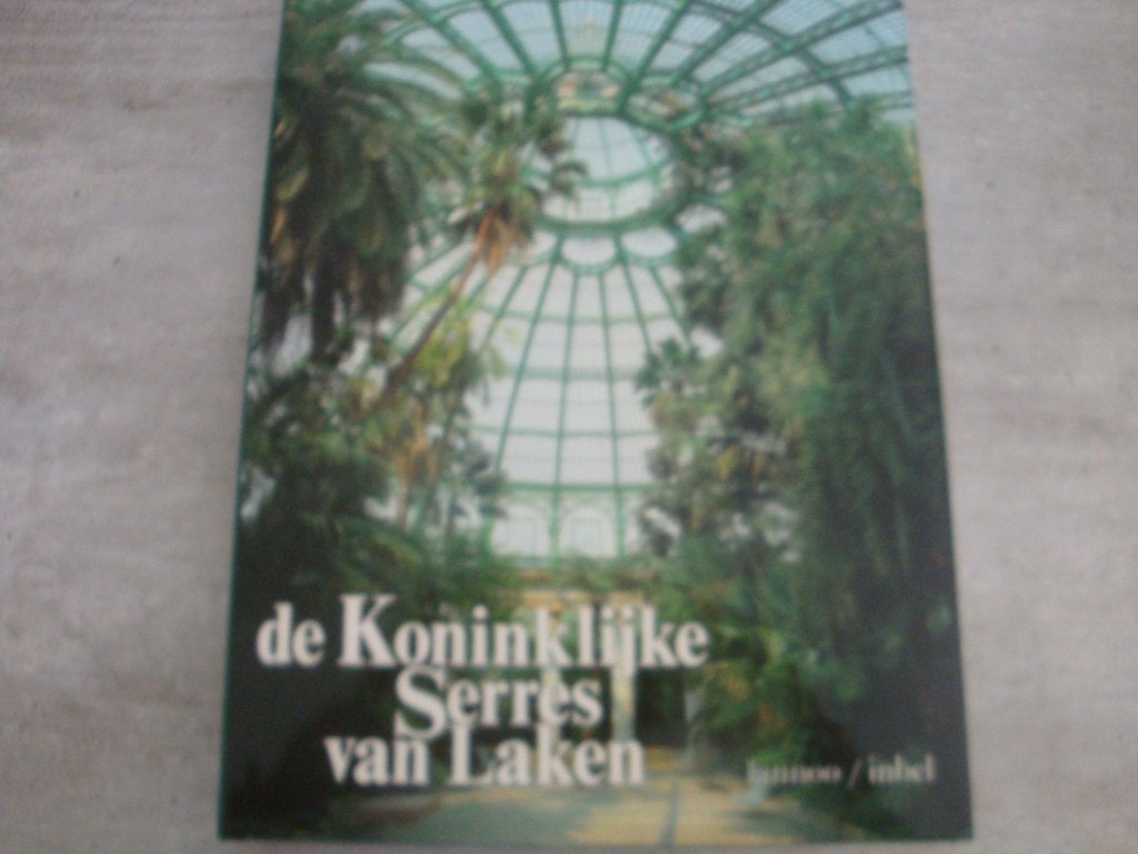 DE KONINKLIJKE SERRES VAN LAKEN, Ophalen of Verzenden, Gelezen
