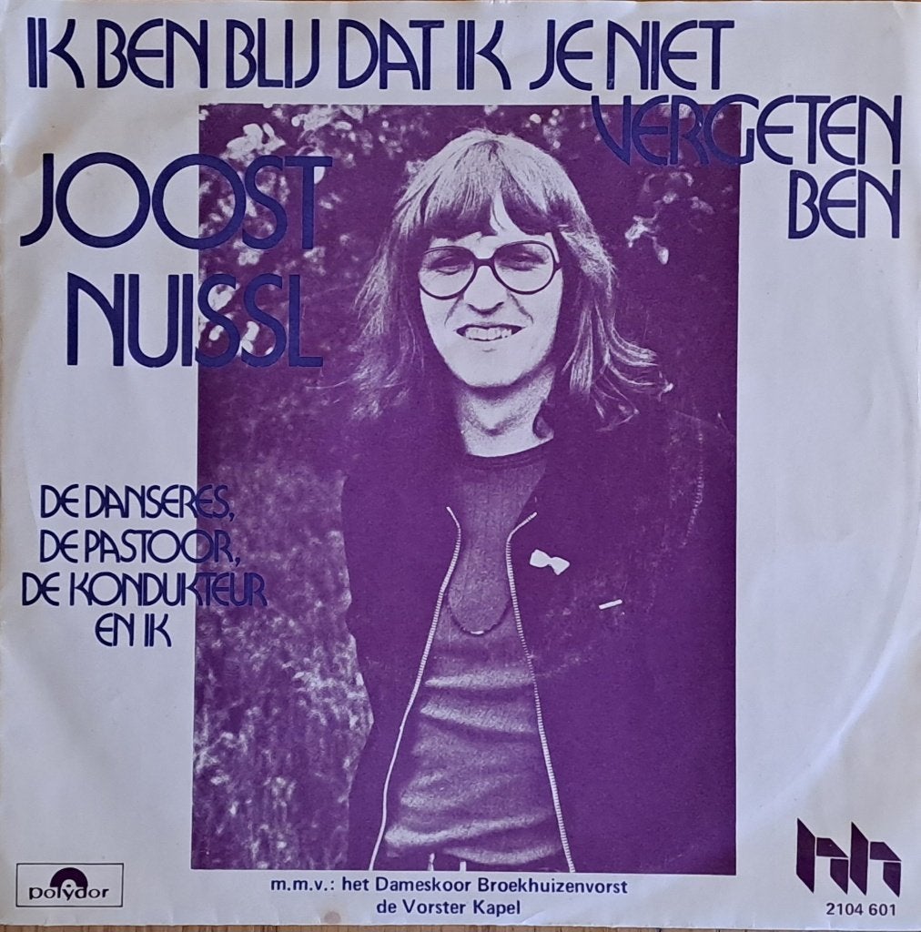 JOOST NUISSL – Ik Ben Blij Dat Ik Je Niet Vergeten Ben ( 45T, CD & DVD, Enlèvement ou Envoi, Pop