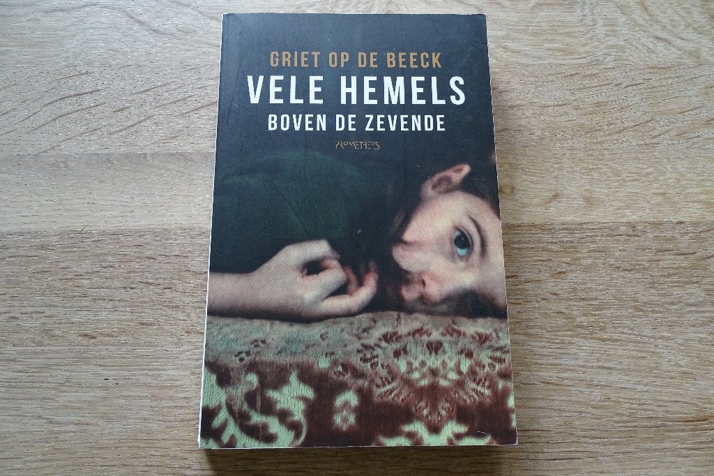 Boek 'vele hemels boven de zevende' Griet Op de Beeck, Boeken, Ophalen of Verzenden, Gelezen, Griet Op de Beeck
