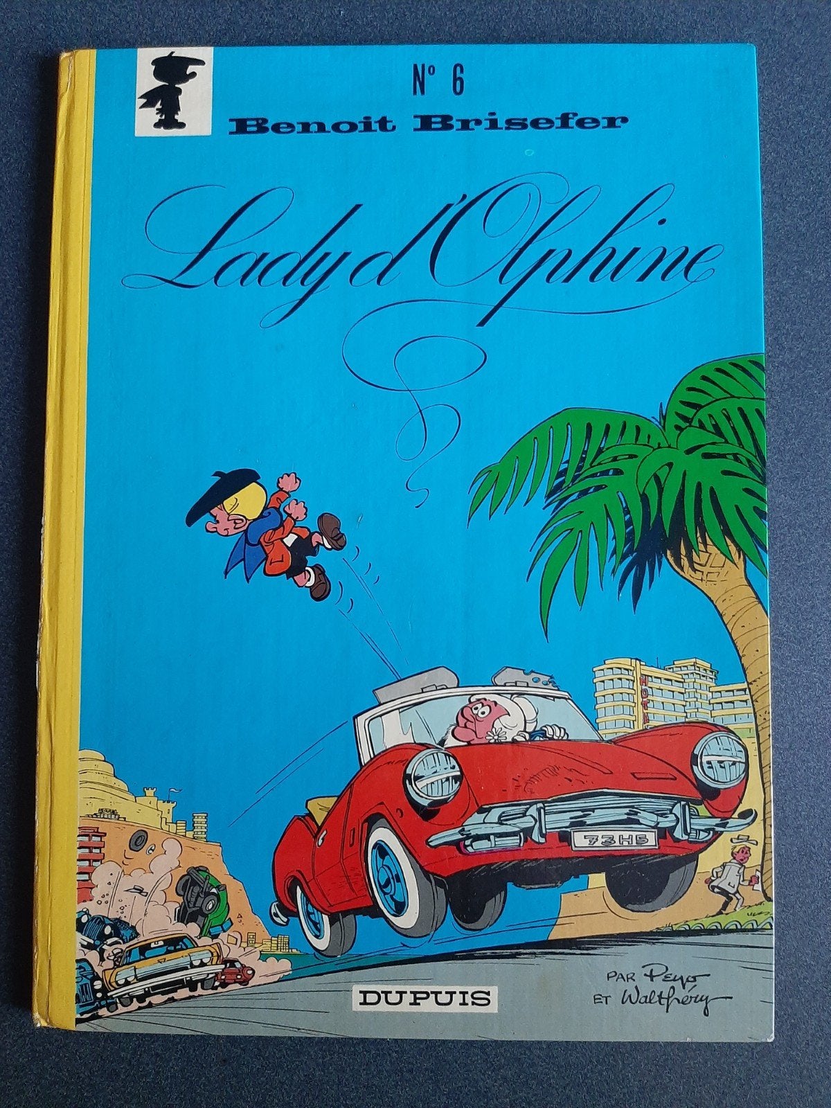 Benoit Brisefer 6: Lady d'Olphine EO 1973 TBE, Boeken, Stripverhalen