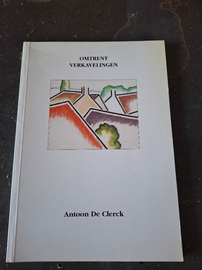 boek " Antoon De Clerck", Enlèvement, Comme neuf, ANTOON DE CLERCK