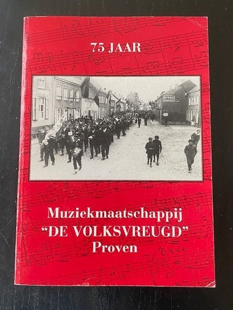 Proven : 75 jaar muziekmaatschappij de Volksvreugd, Ophalen of Verzenden, Gelezen