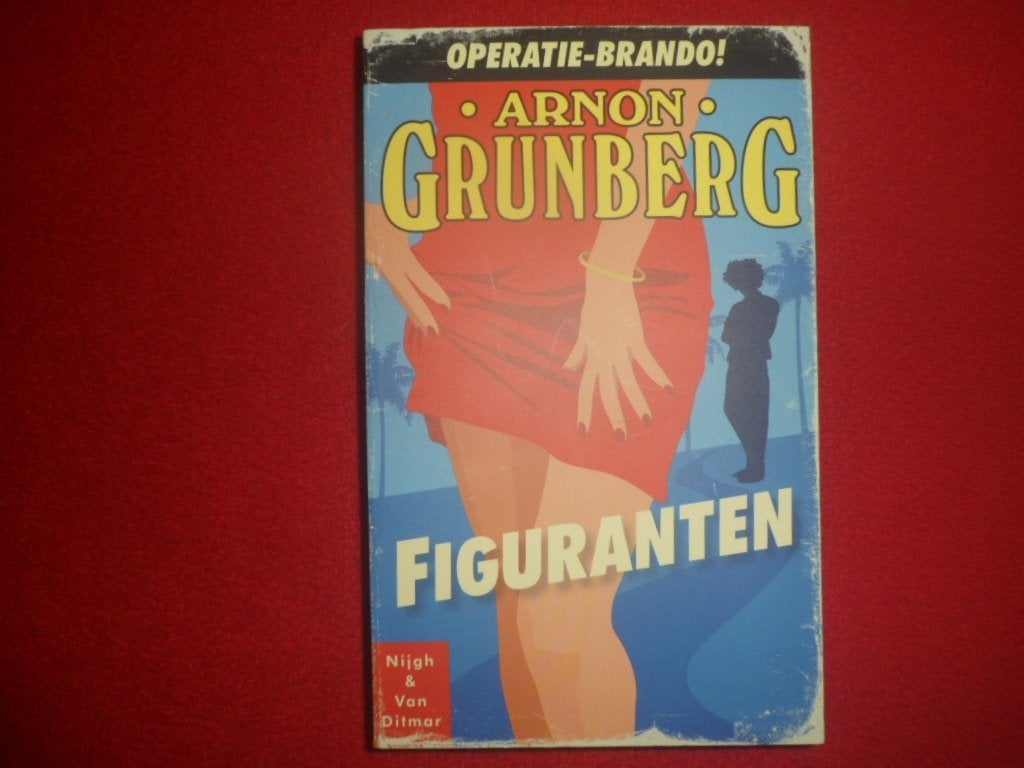 Arnon Grunberg: Figuranten, Ophalen of Verzenden, Zo goed als nieuw, Nederland, Arnon Grunberg
