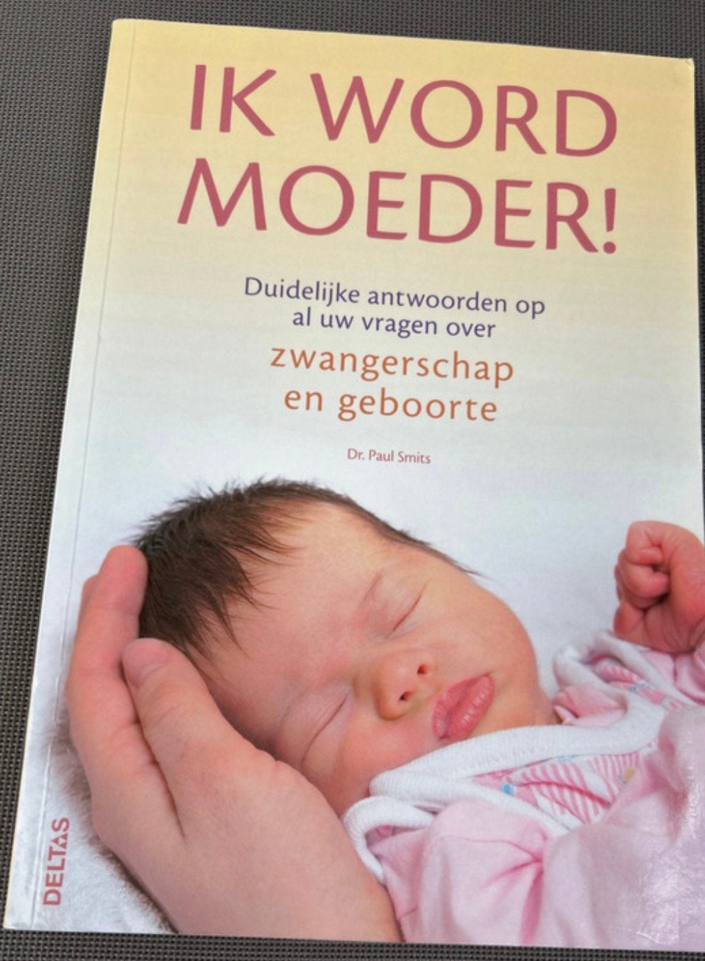 Ik word moeder ! Paul Smets, Ophalen of Verzenden, Zo goed als nieuw, Zwangerschap en Bevalling