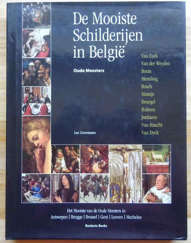 De mooiste schilderijen in België - Oude Meesters - Roularta, Boeken, Luc Corremans, Ophalen of Verzenden, Zo goed als nieuw, Schilder- en Tekenkunst