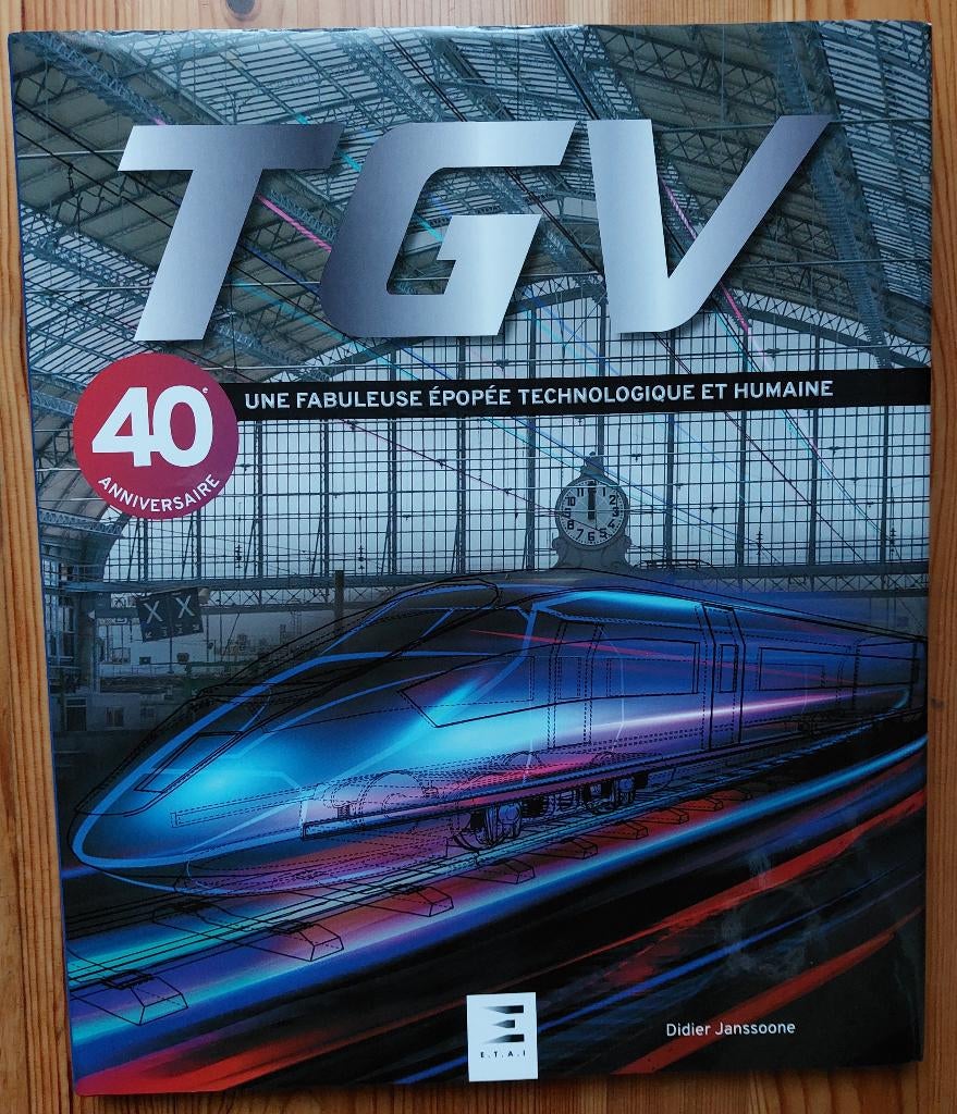 TGV une fabuleuse épopée technologique et humaine, Enlèvement ou Envoi, Neuf, Train, Livre ou Revue