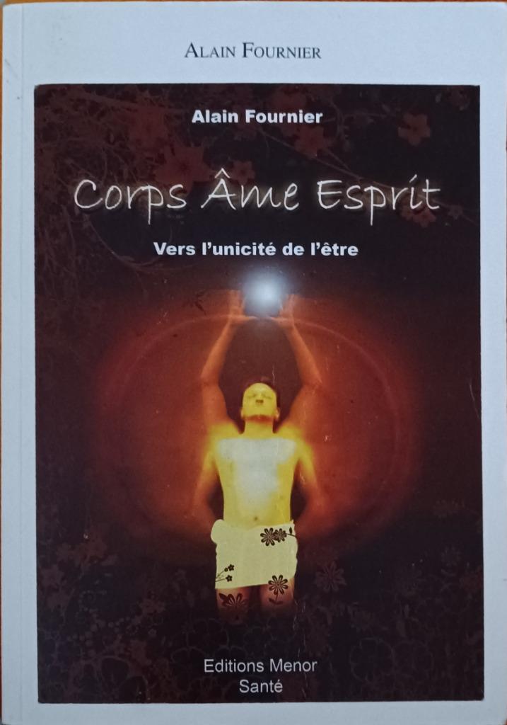 Corps - Âme -Esprit : Vers l'unicité de l'être :GRAND FORMAT, Livres, Ésotérisme & Spiritualité, Utilisé, Arrière-plan et information
