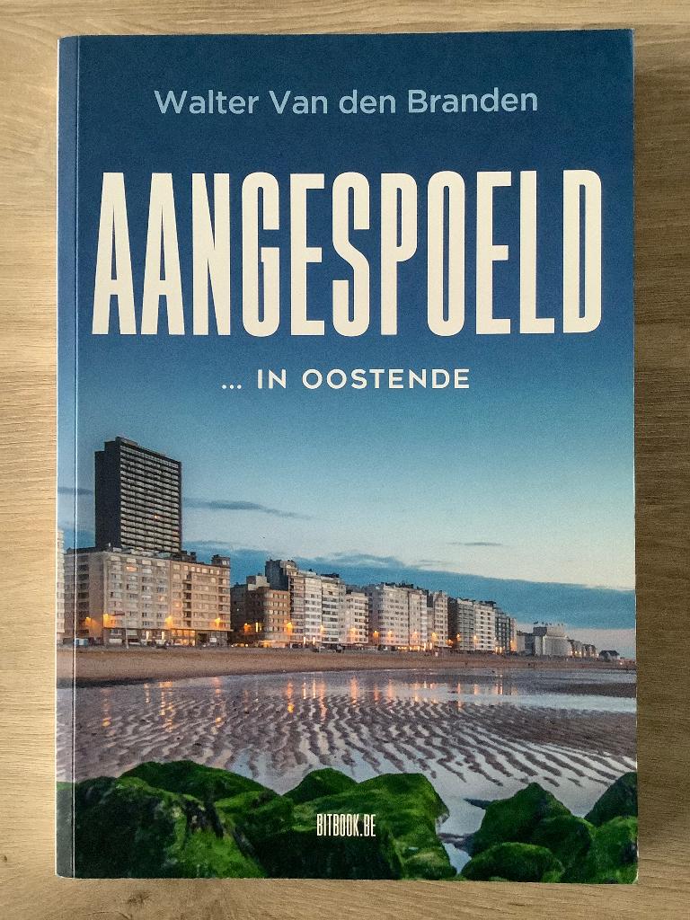 Aangespoeld ... in Oostende - Walter van den Branden, Enlèvement ou Envoi, Comme neuf, Walter van den Branden