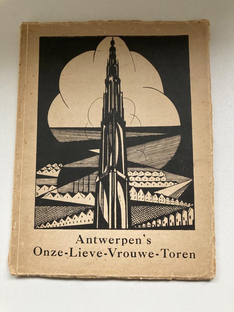 " Antwerpen's Onze-Lieve-Vrouwe-Toren " Joris Minne 1927, Antiek en Kunst, Ophalen of Verzenden