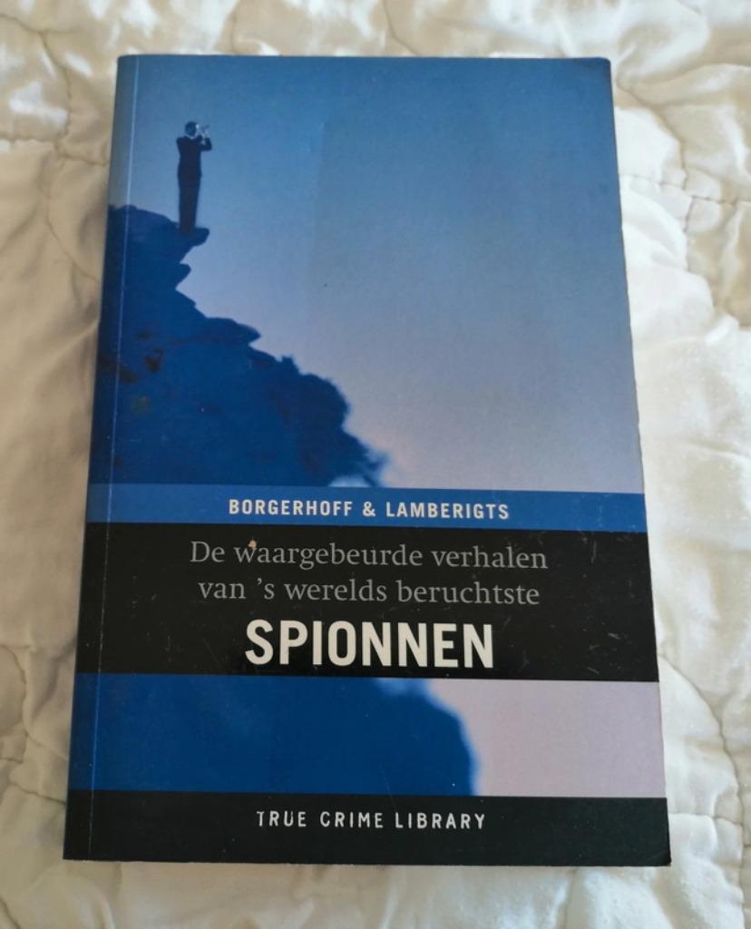 De waargebeurde verhalen van 's werelds beruchtste spionnen, Ophalen of Verzenden, Gelezen, Politiek en Staatkunde, Borgerhoff & Lamberigts