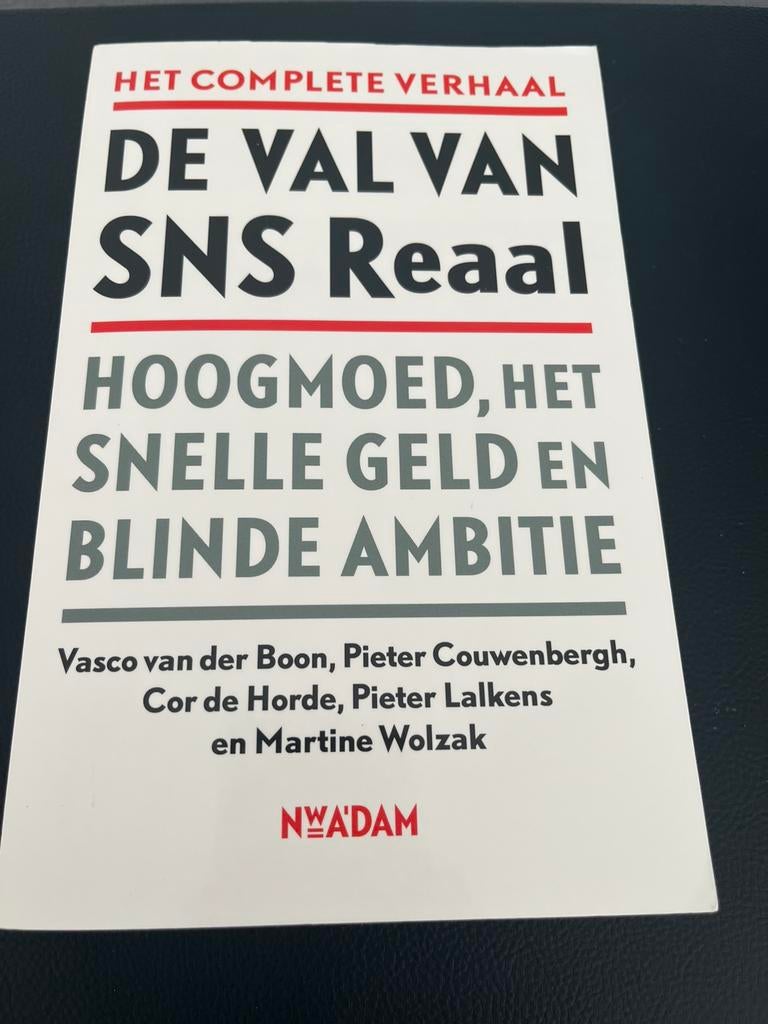 Cor de Horde - De val van SNS Reaal, Ophalen, Cor de Horde; Martine Wolzak; Pieter Lalkens; Vasco van der B...