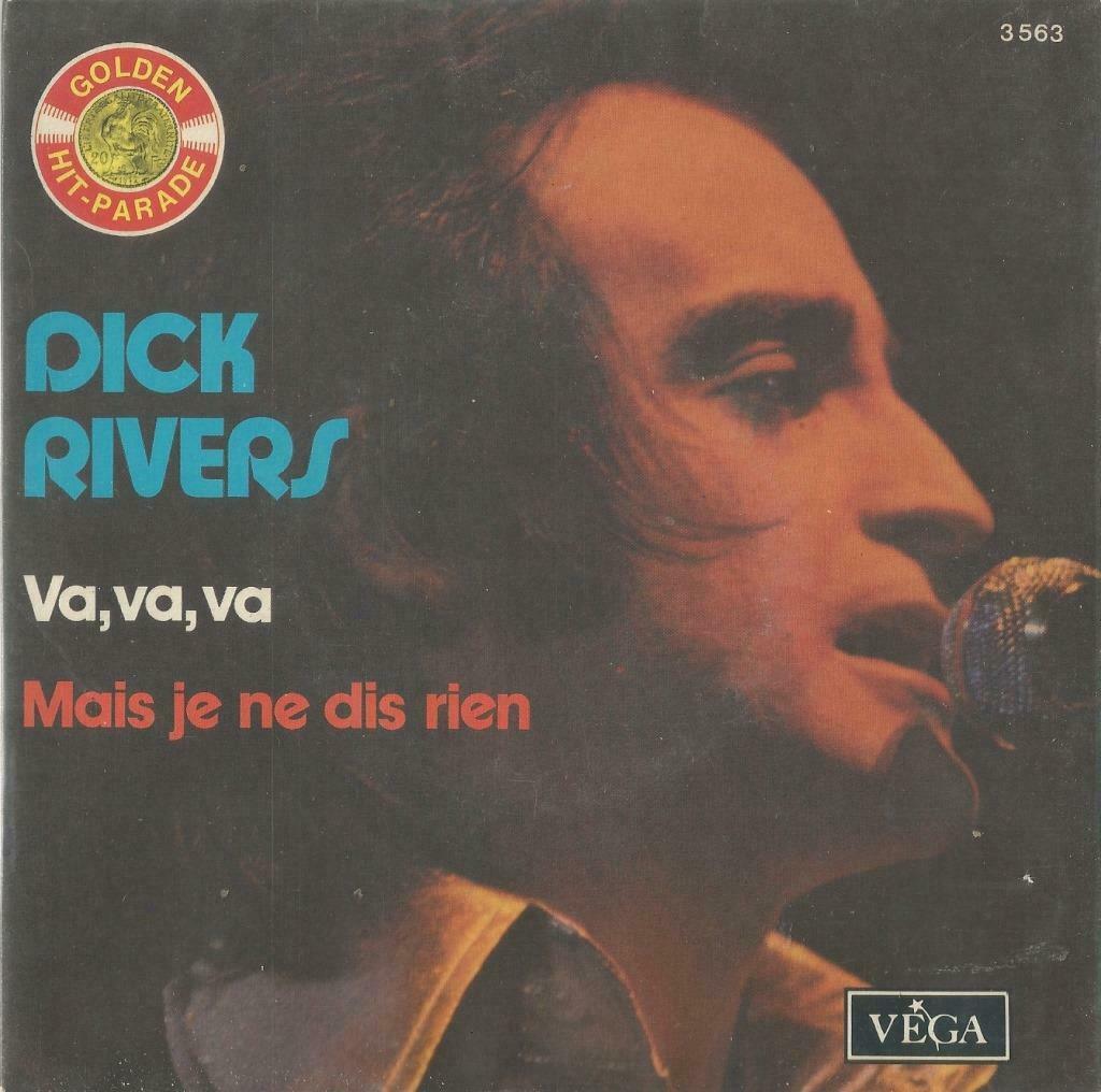 Dick Rivers – Va, va, va / Mais je ne dis rien - Single, Enlèvement ou Envoi, Single, Utilisé, Pop