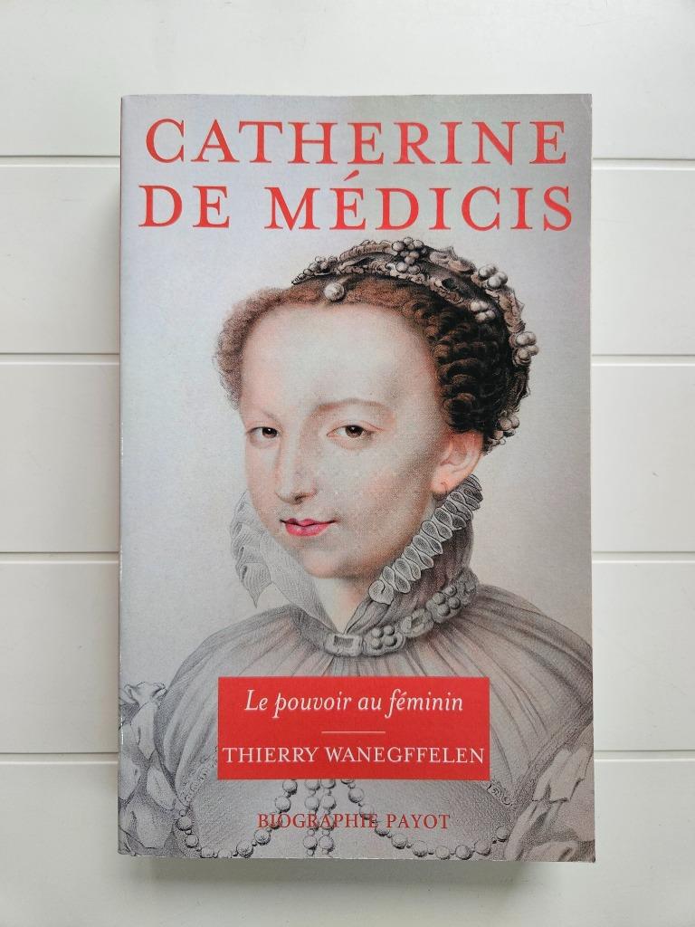 Catherine de Medici - Vrouwelijke kracht, Ophalen of Verzenden, Gelezen, Thierry Wanegffelen